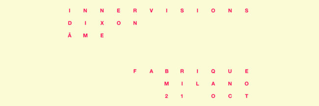 innervisions showcase @ fabrique milano